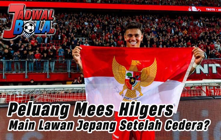 Peluang Mees Hilgers Main Lawan Jepang Setelah Cedera Hamstring ?