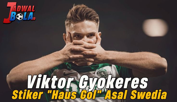 Viktor Gyokeres Stiker “Haus Gol” Asal Swedia